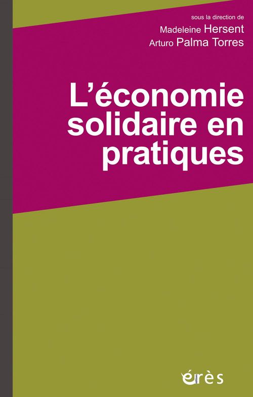 ebook cover of L'économie solidaire en pratiques, by Madeleine Hersent, Arturo Palma torres