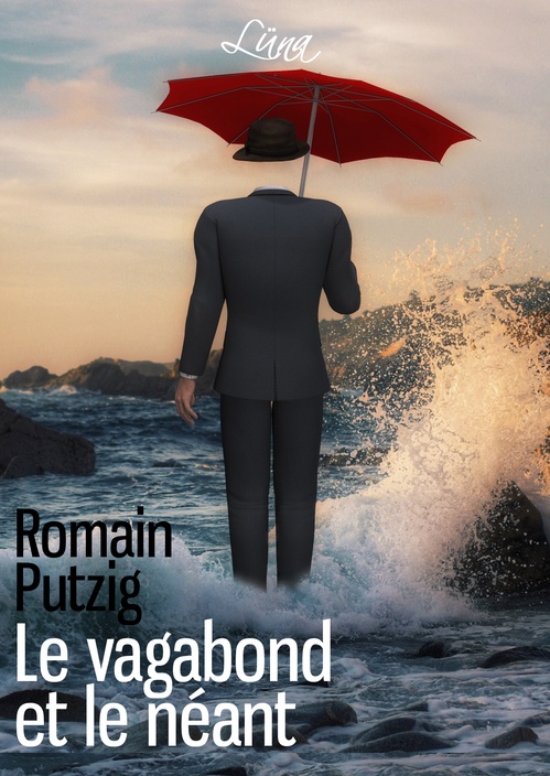 ebook cover of Le Vagabond et le Néant, by Romain Putzig