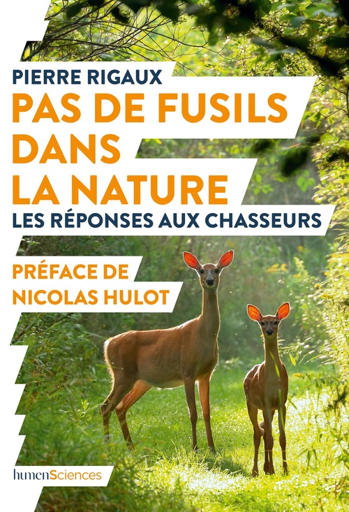 ebook cover of Pas de fusils dans la nature : Les réponses aux chasseurs, by Pierre Rigaux