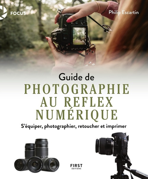 Couverture ebook de Guide de photographie au reflex numérique - S'équiper, photographier, retoucher et imprimer, de Philip Escartin