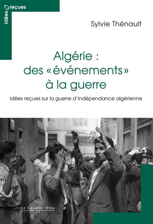 ebook cover of ALGERIE : DES EVENEMENTS A LA GUERRE -PDF, by Sylvie Thénault