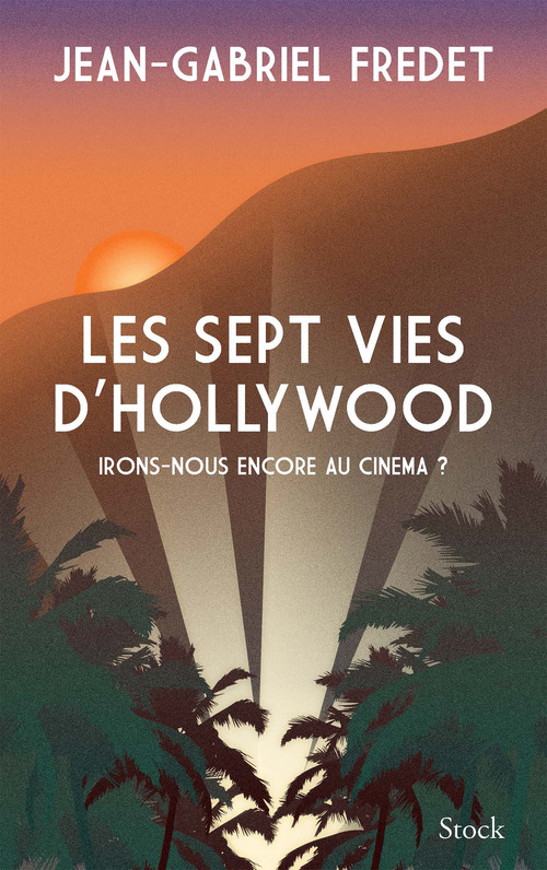 Couverture ebook de Les sept vies d'Hollywood, de Jean-Gabriel Fredet