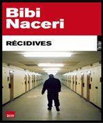 ebook cover of Récidives, by Bibi Naceri