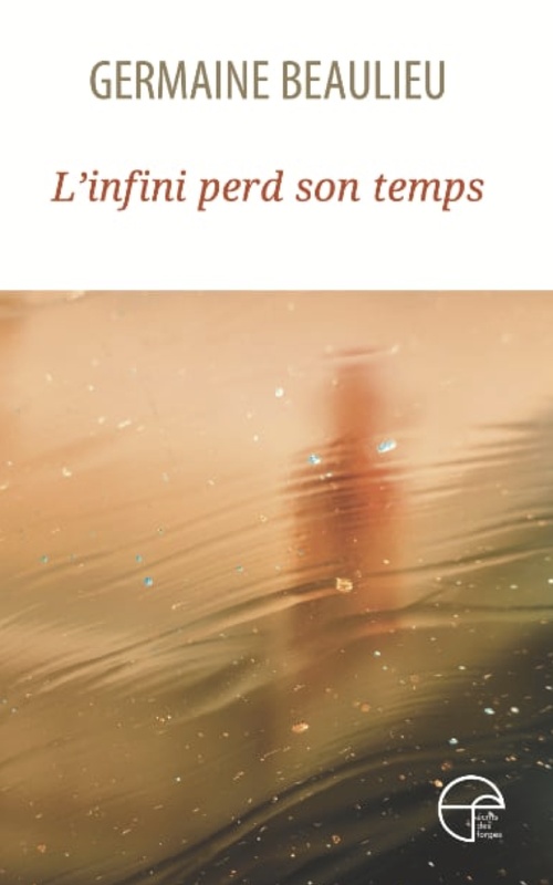 Couverture ebook de L'infini perd son temps, de Germaine Beaulieu