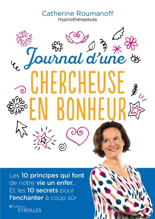 ebook cover of Journal d'une chercheuse en bonheur, by Catherine Roumanoff