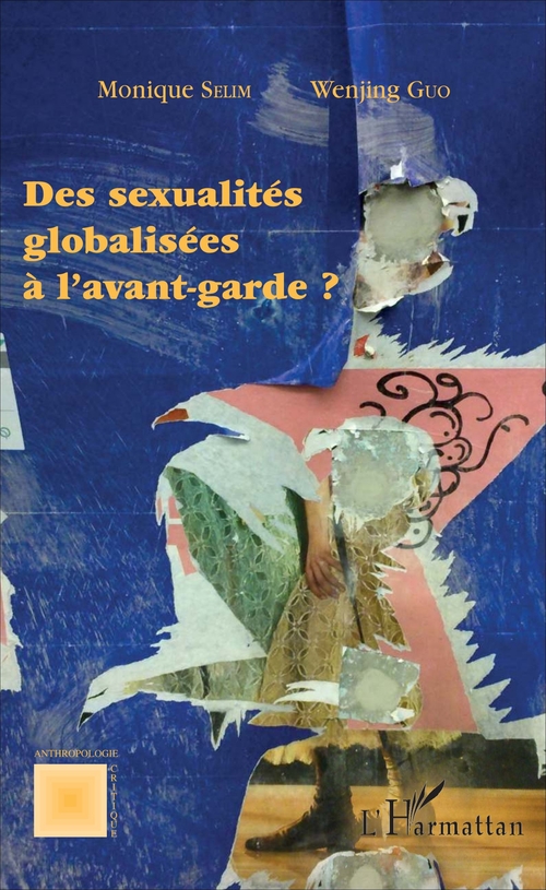 Couverture ebook de Des sexualités globalisées à l'avant-garde ?, de Selim Monique/ Guo W
