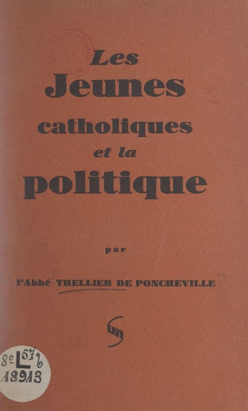 Couverture ebook de Les jeunes catholiques et la politique, de Charles Thellier de Poncheville