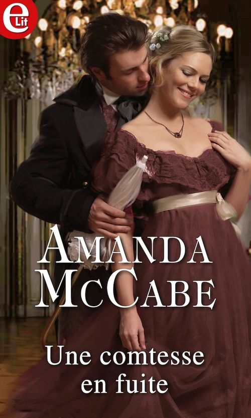 Couverture ebook de Une comtesse en fuite, de Amanda McCabe