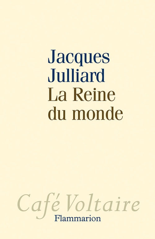 ebook cover of La Reine du monde, by Jacques Julliard