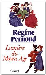 Couverture ebook de Lumière du Moyen Age, de Régine Pernoud