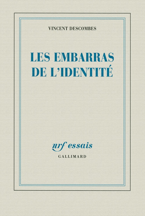 Couverture ebook de Les embarras de l´identité, de Vincent Descombes
