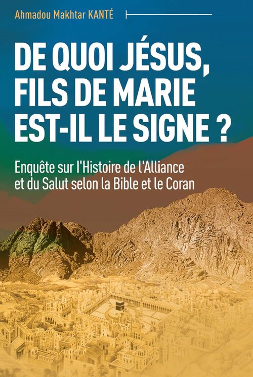 Couverture ebook de De quoi Jésus, fils de Marie est-il le signe ?, de Ahmadou Makhtar Kante