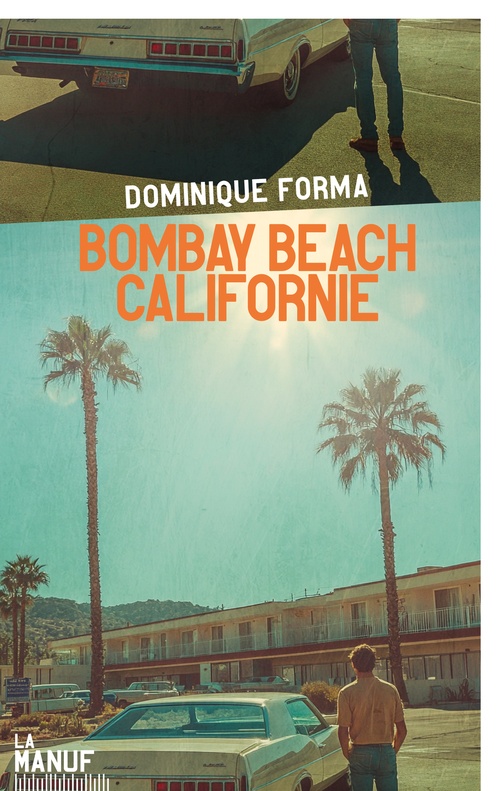Couverture ebook de Bombay Beach Californie, de Dominique Forma