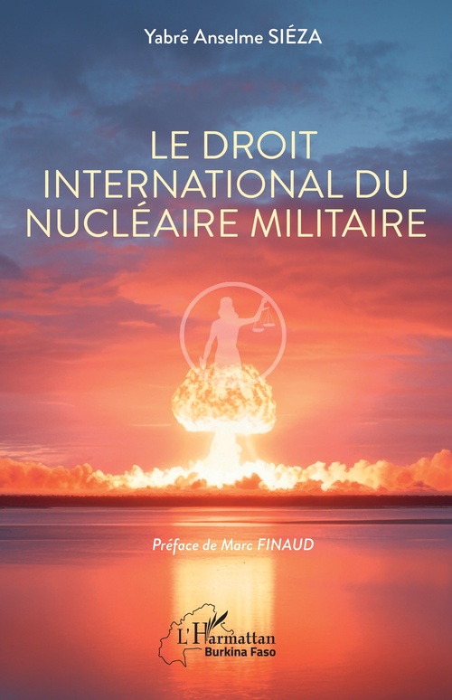 Couverture ebook de Le droit international du nucléaire militaire, de Yabré Anselme Siéza