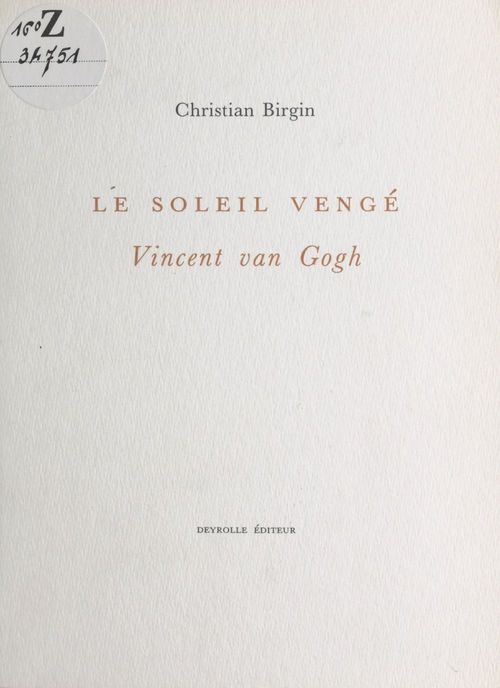 Couverture ebook de Le Soleil vengé : Vincent Van Gogh, de Christian Birgin