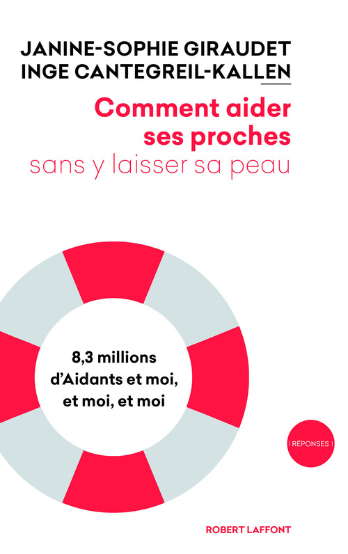 ebook cover of Comment aider ses proches sans y laisser sa peau, by Janine-Sophie Giraudet, Inge Cantegreil-Kallen