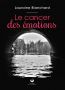 Couverture ebook de Le cancer des émotions, de Lauraine Blanchard