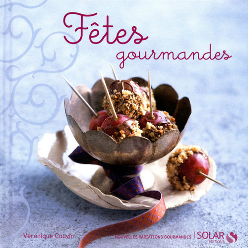 ebook cover of Fêtes gourmandes - Nouvelles variations gourmandes, by Cauvin Veronique