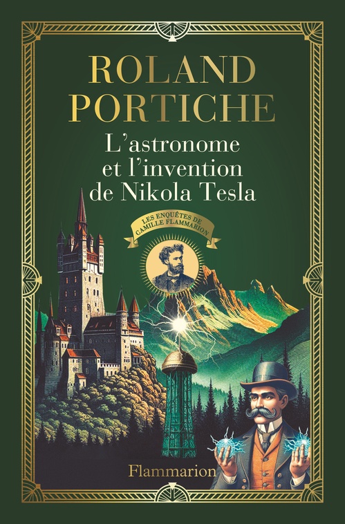 ebook cover of Les enquêtes de Camille Flammarion (Tome 3) - L'astronome et l'invention de Nikola Tesla, by Roland Portiche