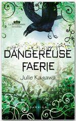 ebook cover of Dangereuse Faerie, by Julie Kagawa