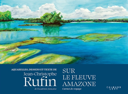 Couverture ebook de Sur le fleuve Amazone, de Jean-Christophe Rufin