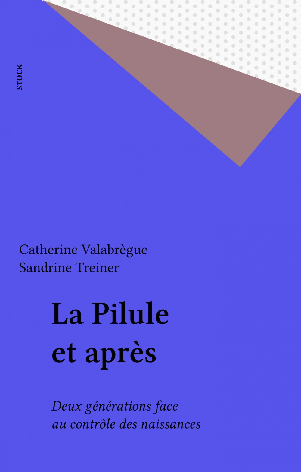 ebook cover of La Pilule et après, by Catherine Valabrègue, Sandrine Treiner