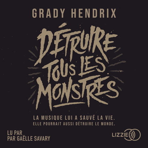 audiobook cover of Détruire tous les monstres, by Grady Hendrix