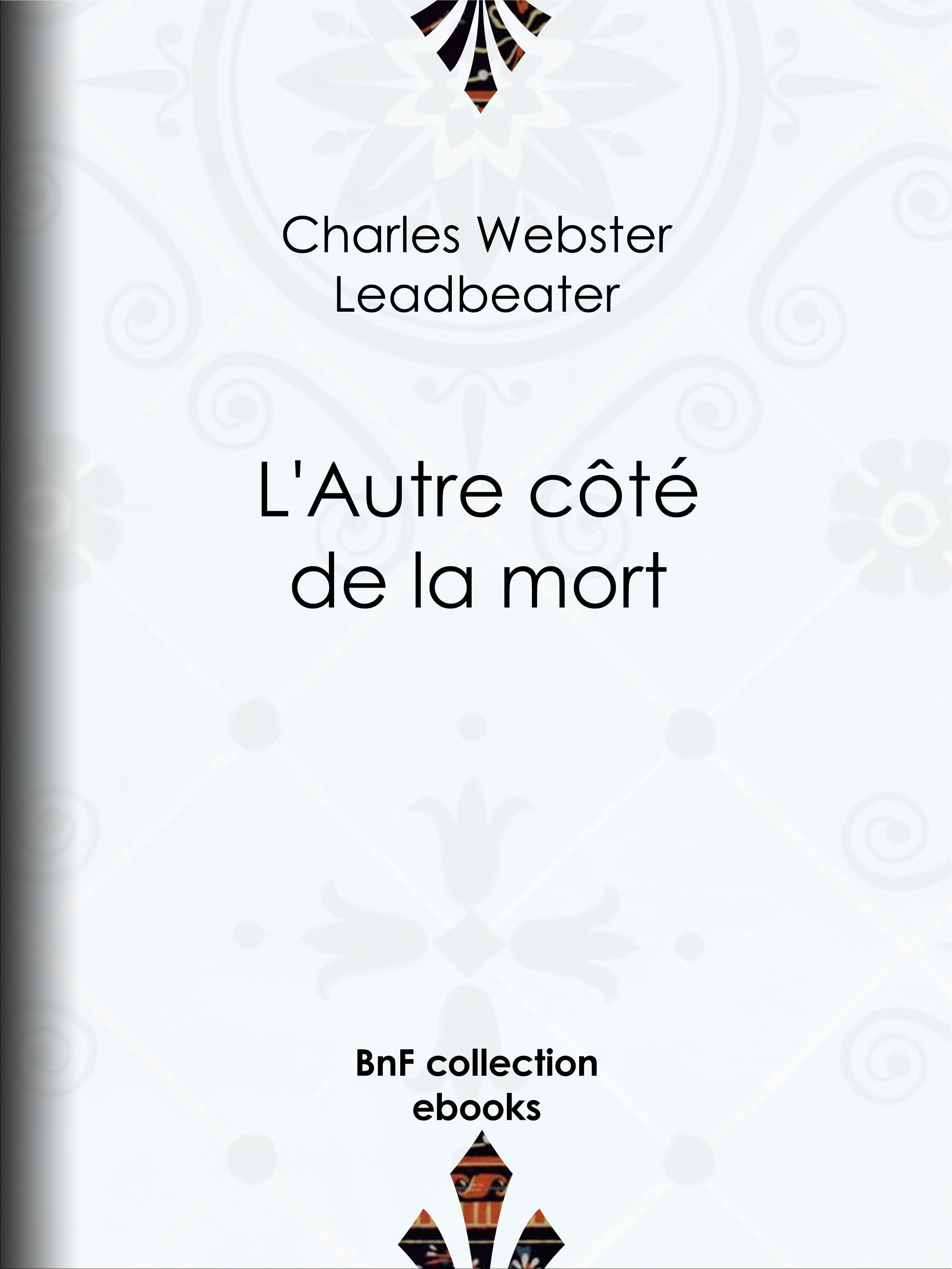 ebook cover of L'Autre côté de la mort, by Charles Webster Leadbeater