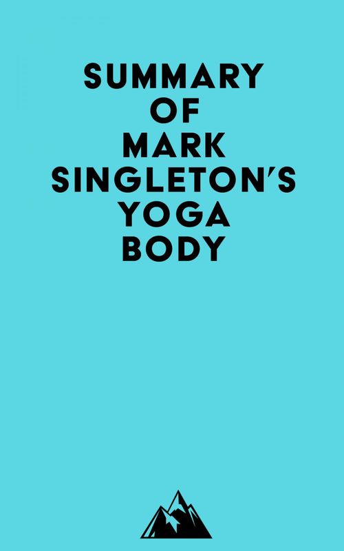 Couverture ebook de Summary of Mark Singleton's Yoga Body, de Everest Media