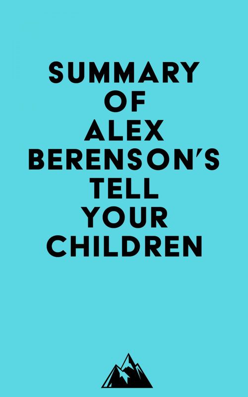 Couverture ebook de Summary of Alex Berenson's Tell Your Children, de Everest Media