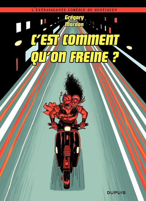 Couverture ebook de C'est comment qu'on freine ?, de Grégory Mardon