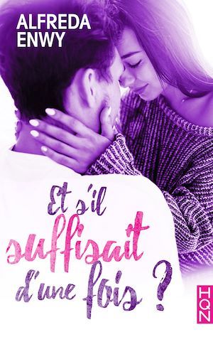ebook cover of Et s'il suffisait d'une fois ?, by Alfreda Enwy