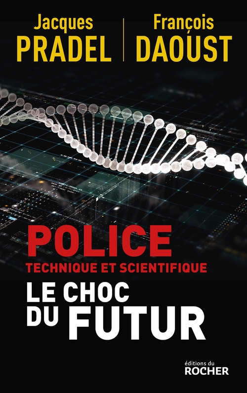 Couverture ebook de Police technique et scientifique, de François Daoust, Jacques Pradel
