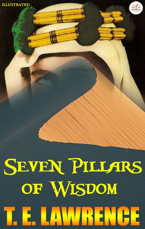 ebook cover of Seven Pillars of Wisdom. Illustrated, by T. E. Lawrence