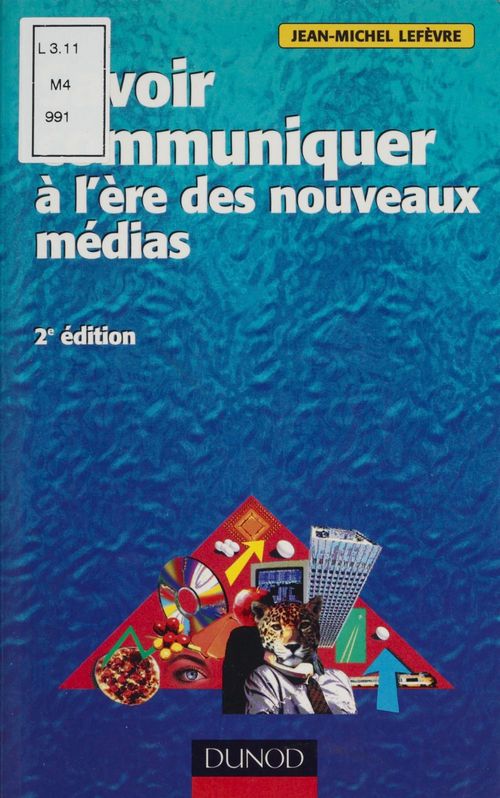 ebook cover of Savoir communiquer à l'ère des nouveaux médias, by Jean-michel Lefèvre