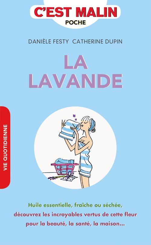 Couverture ebook de La lavande, c'est malin, de Catherine Dupin, Danièle Festy