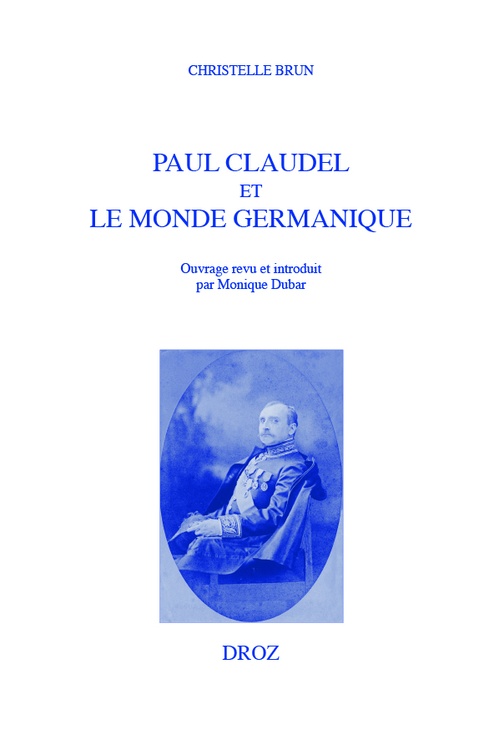 Couverture ebook de Paul Claudel et le monde germanique, de Christelle Brun