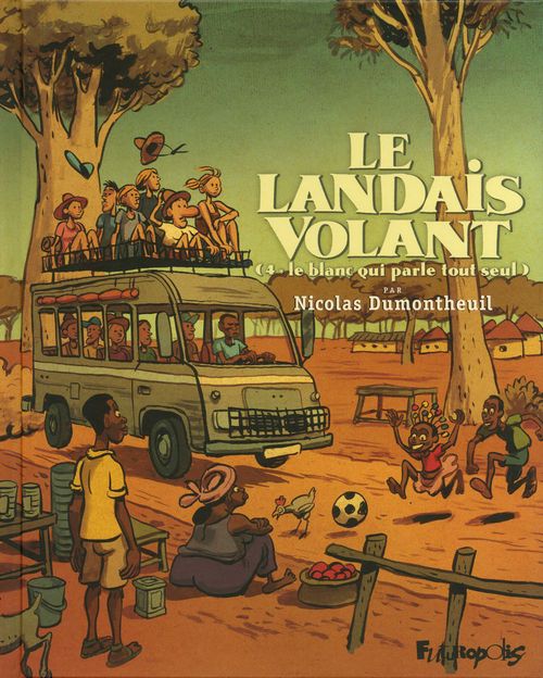 ebook cover of Le Landais volant (Tome 4) - Le blanc qui parle tout seul, by Nicolas Dumontheuil