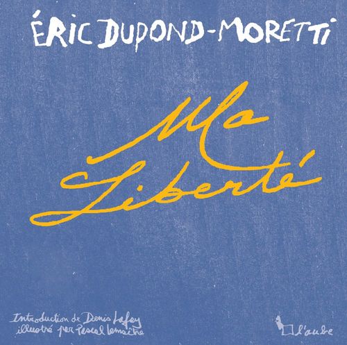 ebook cover of Ma liberté, by Eric Dupond-Moretti, Pascal Lemaître
