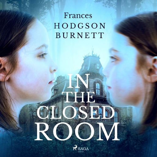 Couverture audiobook de In the Closed Room, de Frances Hodgson Burnett