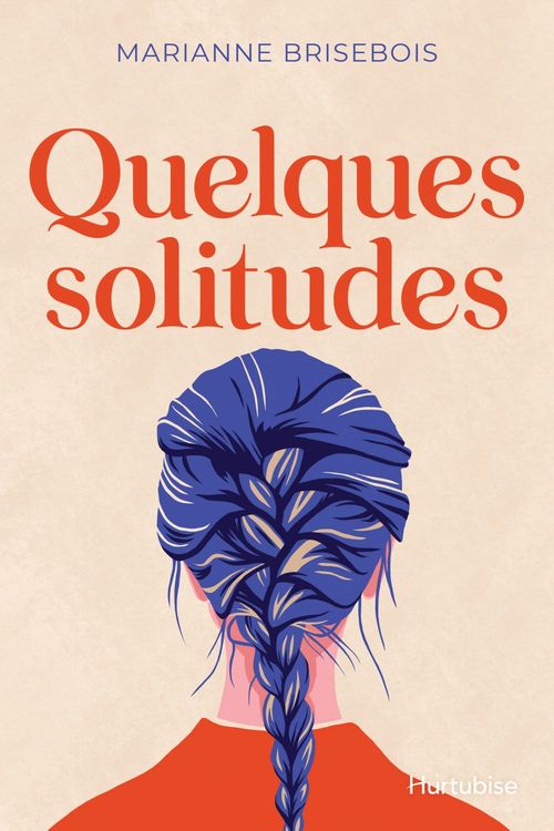 Couverture ebook de Quelques solitudes, de Marianne Brisebois