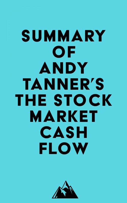 ebook cover of Summary of Andy Tanner's The Stock Market Cash Flow, by Everest Media