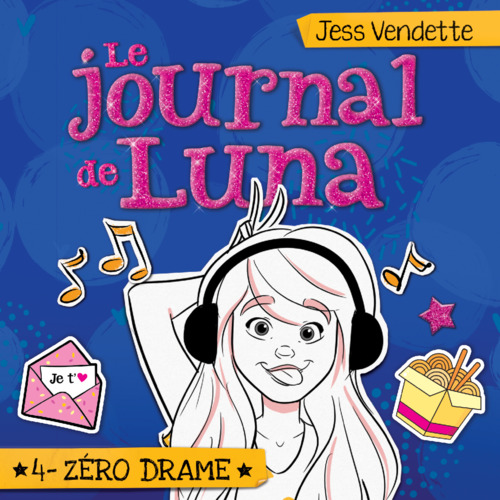 Couverture audiobook de Le journal de Luna: Tome 4 - Zéro drame, de Jess Vendette