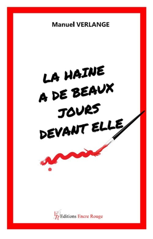 ebook cover of La haine a de beaux jours devant elle !, by Manuel Verlange