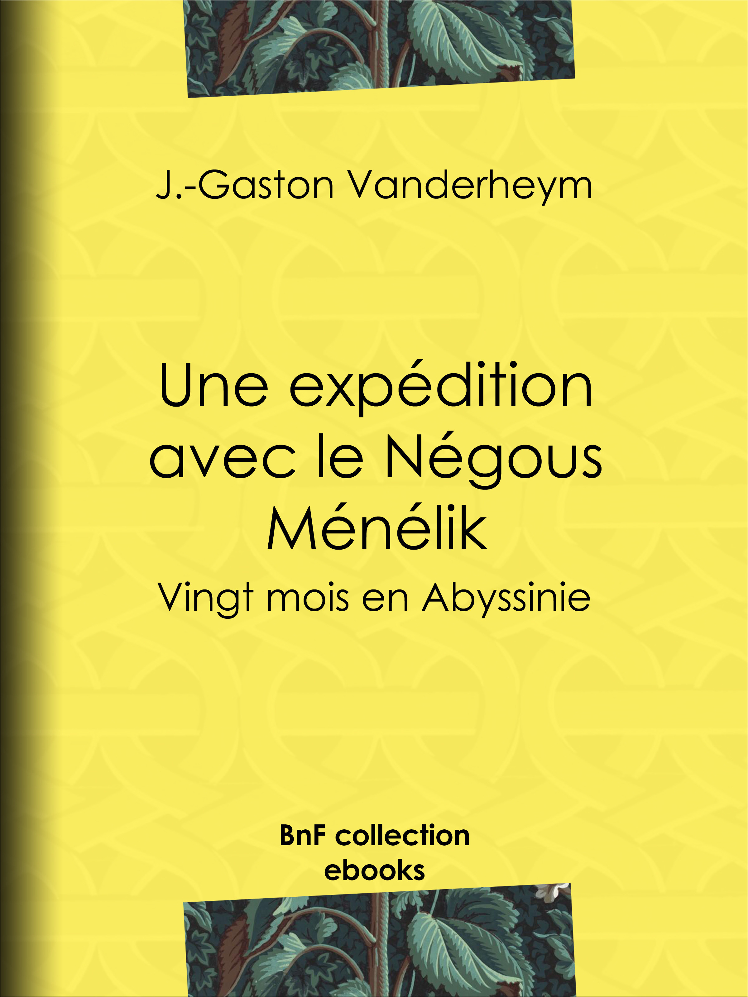 Couverture ebook de Une expédition avec le Négous Ménélik, de Jules Clarétie, J.-Gaston Vanderheym