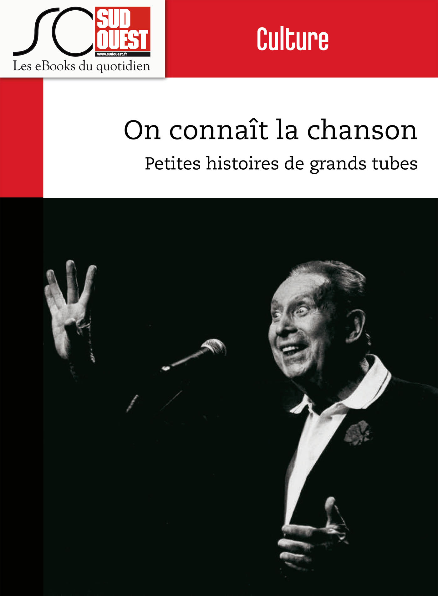 Couverture ebook de On connaît la chanson, de Journal Sud Ouest, Stephane Jonathan, Yannick Delneste