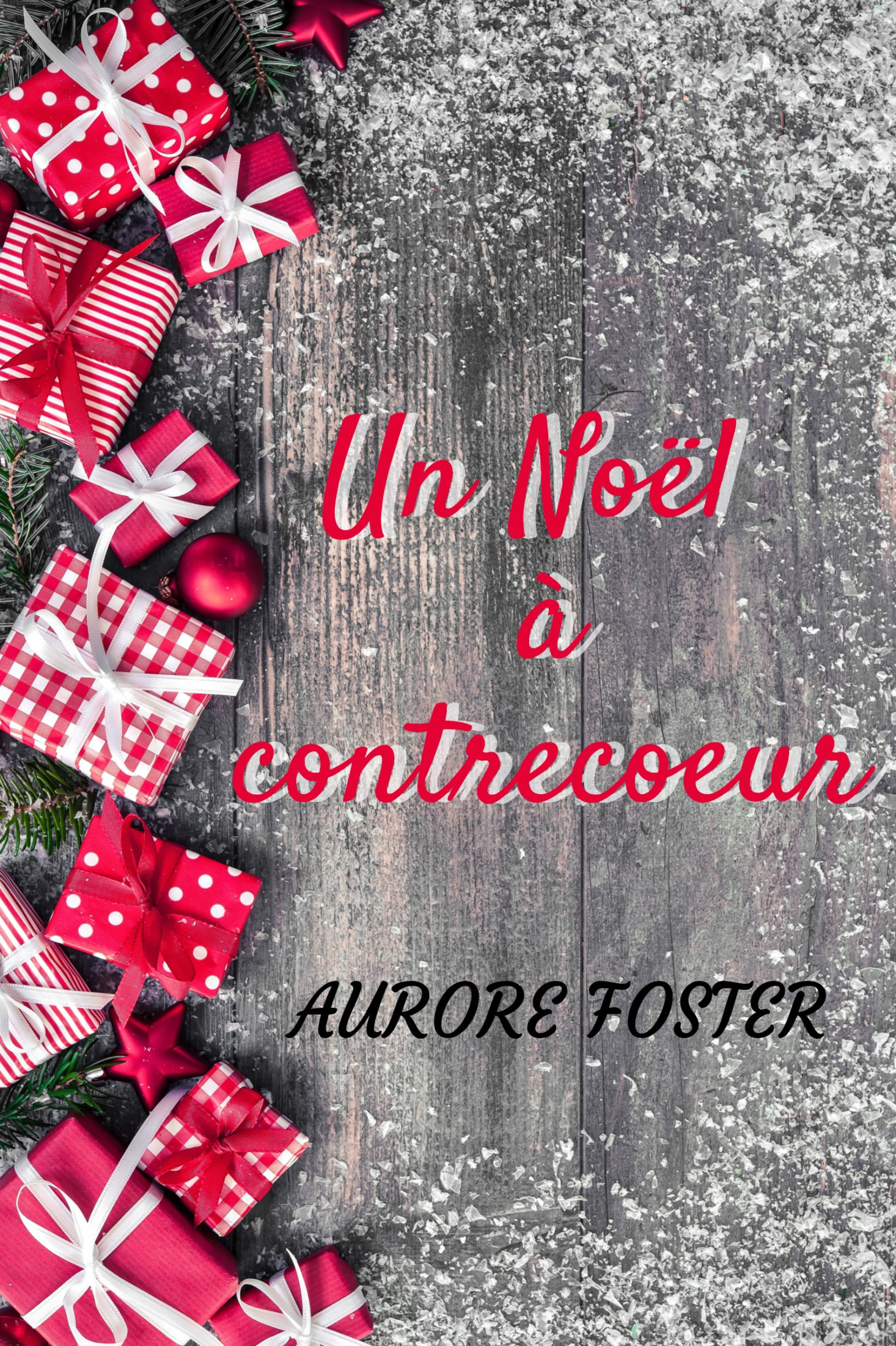 Couverture ebook de Un Noël à contrecoeur, de Aurore Foster