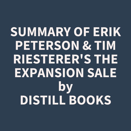 audiobook cover of Summary of Erik Peterson & Tim Riesterer's The Expansion Sale, by Distill Books