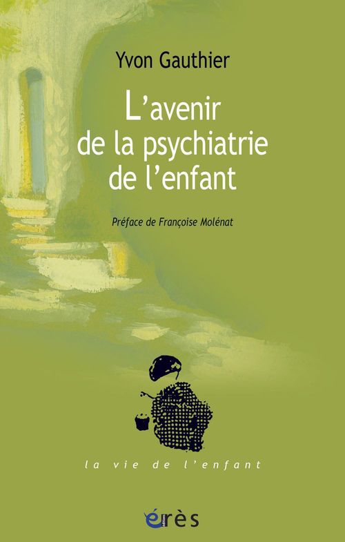 Couverture ebook de L'Avenir de la psychiatrie de l'enfant, de Yvon Gauthier