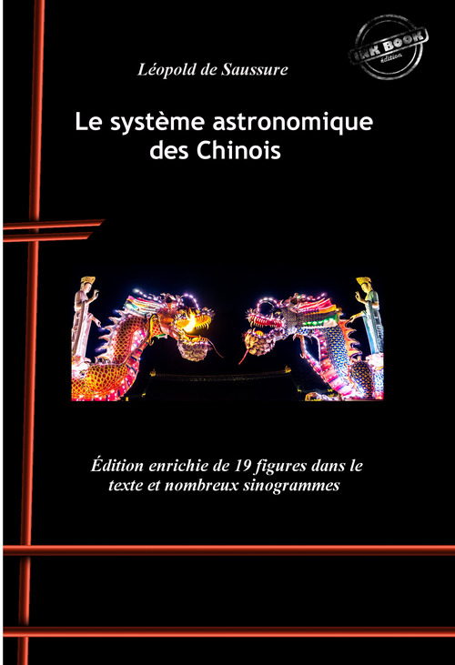 Couverture ebook de Le système astronomique des Chinois : avec 19 figures dans le texte et nombreux sinogrammes. [Nouv. éd. revue et mise à jour]., de Leopold De Saussure